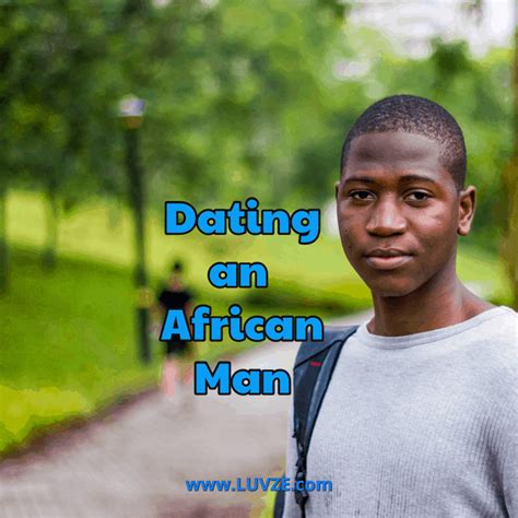 what to know about dating an african man